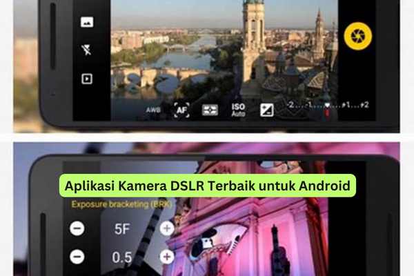 Aplikasi Kamera DSLR Terbaik untuk Android