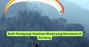 Bukit Paralayang Destinasi Wisata yang Memesona di Bandung