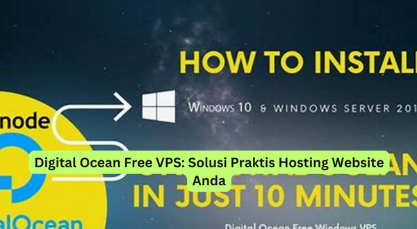 Digital Ocean Free VPS Solusi Praktis Hosting Website Anda