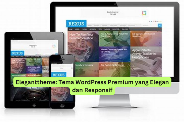 Eleganttheme Tema WordPress Premium yang Elegan dan Responsif