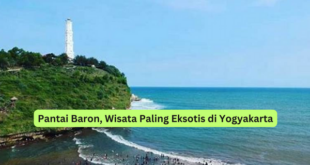 Pantai Baron, Wisata Paling Eksotis di Yogyakarta