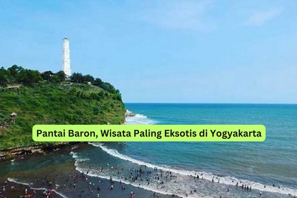 Pantai Baron, Wisata Paling Eksotis di Yogyakarta