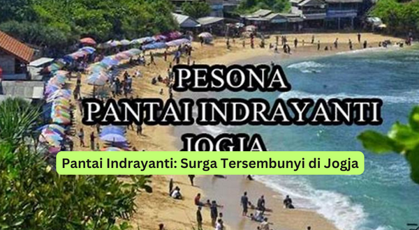 Pantai Indrayanti Surga Tersembunyi di Jogja