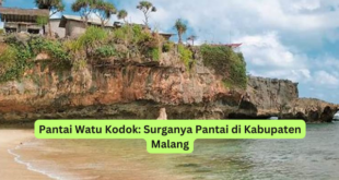 Pantai Watu Kodok Surganya Pantai di Kabupaten Malang