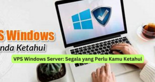 VPS Windows Server Segala yang Perlu Kamu Ketahui
