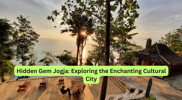 Hidden Gem Jogja Exploring the Enchanting Cultural City