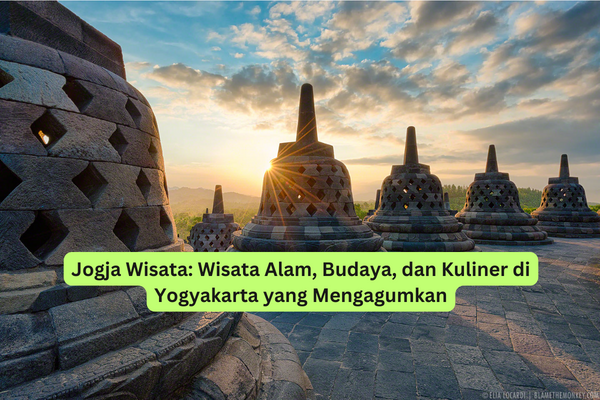 Jogja Wisata Wisata Alam, Budaya, dan Kuliner di Yogyakarta yang Mengagumkan