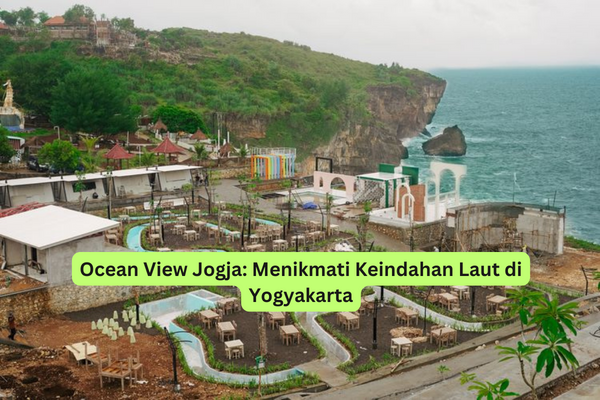 Ocean View Jogja Menikmati Keindahan Laut di Yogyakarta