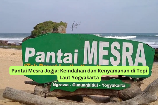 Pantai Mesra Jogja Keindahan dan Kenyamanan di Tepi Laut Yogyakarta