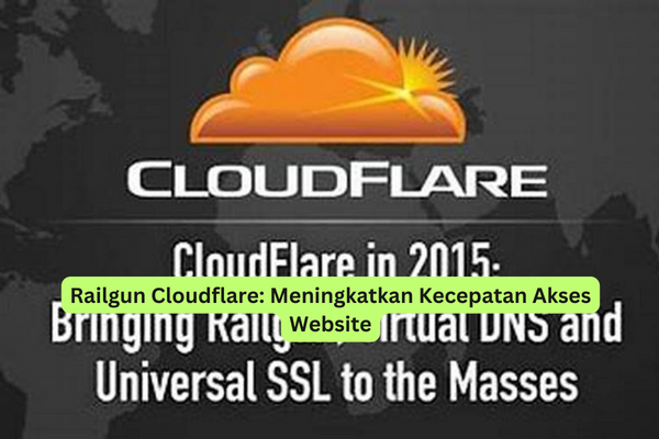 Railgun Cloudflare Meningkatkan Kecepatan Akses Website