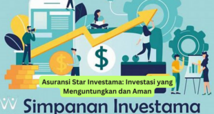 Asuransi Star Investama Investasi yang Menguntungkan dan Aman